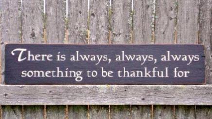 there-is-always-always-always-something-to-be-thankful-for